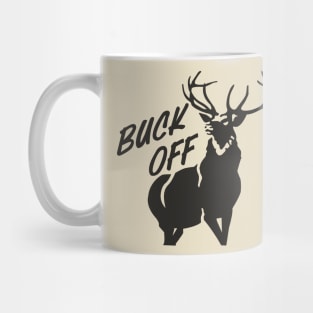 Buck off Mug